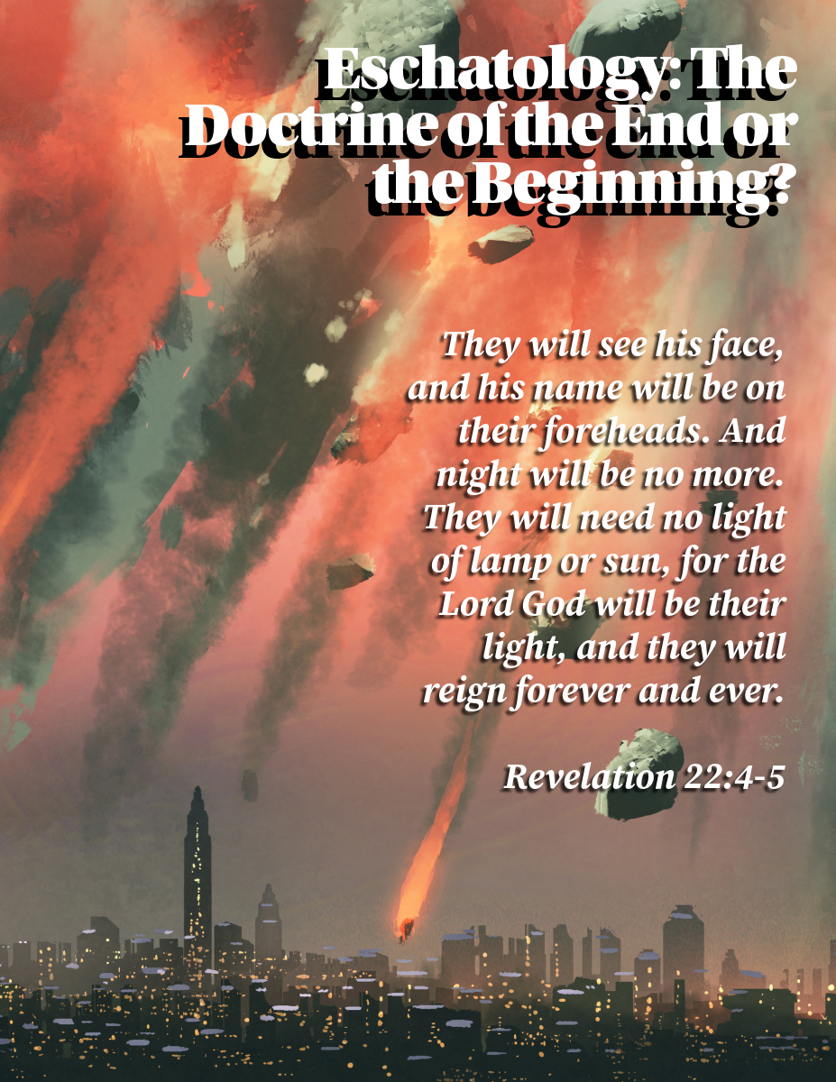 Eschatology: The Doctrine of the End or the Beginning?