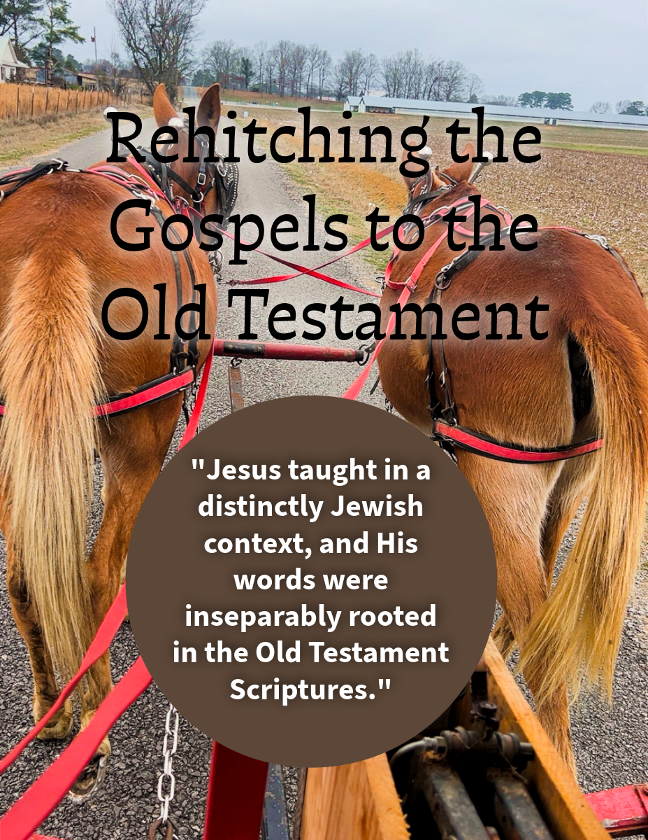 Rehitching the Gospels to the Old Testament